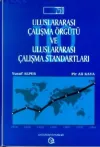Uluslararası Çalışma Örgütü ve Uluslararası Çalışma Standartları 75. Kuruluş Yıldönümünde