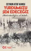 Yurdumuzu Şen Edeceğiz
