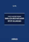 TCK’nın 245. Maddesinde Düzenlenen Banka veya Kredi Kartlarının Kötüye Kullanılması (Ciltli)