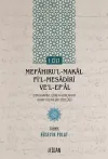 Mefaḫıru’l-Makal fi’l-Mesadiri ve’l-Ef’al Cilt 1