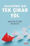 Geleceğimiz İçin Tek Çıkar Yol