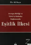 Avrupa Birliği ve Türk İş Hukuku Bağlamında Eşitlik İlkesi (Ciltli)