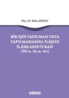 Bir İşin Yapılması veya Yapılmamasına İlişkin İlamların İcrası (Ciltli)