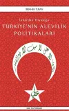 İnkardan Diyaloğa Türkiye’nin Alevilik Politikaları
