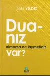 Duanız Olmazsa Ne Kıymetiniz Var?