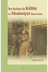 İbn Haldun’da Kültür ve Medeniyet Tasavvuru