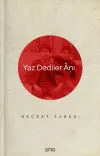Yaz Dediler Anı