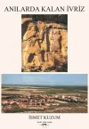 Anılarda Kalan İvriz