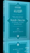Kütüb-i Sitte'nin İttifak Ettiği Hadisler (Ciltli)