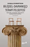 Bilişsel Davranışçı Terapi Felsefesi - Rasyonel ve Bilişsel Psikoterapi Olarak Stoa Felsefesi