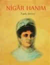 Nigar Hanım - Toplu Şiirleri