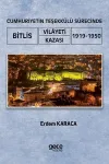 Cumhuriyetin Teşekkülü Sürecinde Bitlis Vilayeti -Kazası (1919-1950)
