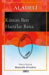 Aladeli - Kimim Ben Hatırlat Bana