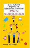 Daha Mutlu ve Başarılı Bir Öğrenci Olmam Mümkün - Sesim Ol Sevgili Günlüğüm