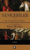 Yeniçeriler ve Bir Yeniçerinin Hatıratı