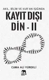 Akıl, Bilim ve Kur'an Işığında Kayıt Dışı Din 2