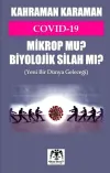 Covid 19 Mikrop mu? Biyolojik Silah mı?