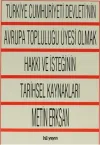 Türkiye Cumhuriyeti Devleti'nin Avrupa Topluluğu Üyesi Olmak Hakkı ve İsteğinin Tarihsel Kaynakları