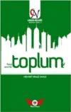 Toplum Hangi Toplum? Nasıl Bir Toplum?
