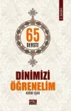 65 Derste Dinimizi Öğrenelim