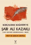 Borçalı'dan Boğatepe'ye Şair Ali Kazaklı