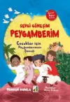 Sevgi Güneşim Peygamberim - Çocuklar İçin Peygamberimizin Şemaili (Ciltli)