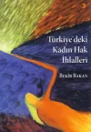 Türkiye’deki Kadın Hak İhlalleri