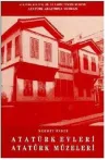 Atatürk Evleri Atatürk Müzeleri