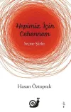 Hepimiz İçin Cehennem - Seçme Şiirler