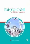 Tokyo Camii ve Kültür Merkezi (Ciltli)