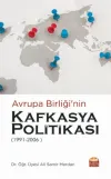Avrupa Birliği’nin Kafkasya Politikası 1991 - 2006