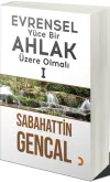 Evrensel Yüce Bir Ahlak Üzere Olmalı 1