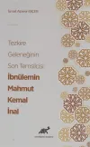 Tezkire Geleneğinin Son Temsilcisi: İbnülemin Mahmut Kemal İnal