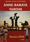 Başarılı Çocuk Yetiştirmede Anne Babaya Yardım