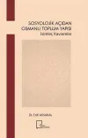 Sosyolojik Açıdan Osmanlı Toplum Yapısı-İsimler Kavramlar