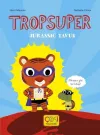 Jurassic Tavuk - Tropsuper (Ciltli)