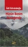 Hüzün Benim Ekmeğimdir