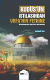 Kudüs’ün İstilasından Urfa’nın Fethine Müslümanların Haçlılarla Mücadelesi