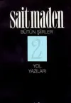 Yol Yazıları Bütün Şiirler 2
