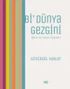 Bi' Dünya Gezgini-Şehir ve İnsan Öyküleri