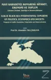 Mavi Karadeniz Kongresi: Siyaset, Ekonomi ve Toplum / Blue Black Sea International Congress On Politics, Economics and Society