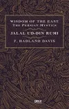 Wisdom of The East The Persian Mystics - Jalal Ud-Din Rumi