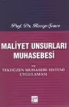 Maliyet Unsurları Muhasebesi ve Tekdüzen Muhasebe Sistemi Uygulaması