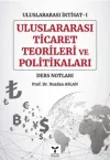 Uluslararası Ticaret Teorileri ve Politikaları - Uluslararası İktisat-1 Ders Notları