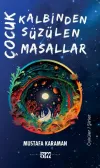 Çocuk Kalbinden Süzülen Masallar