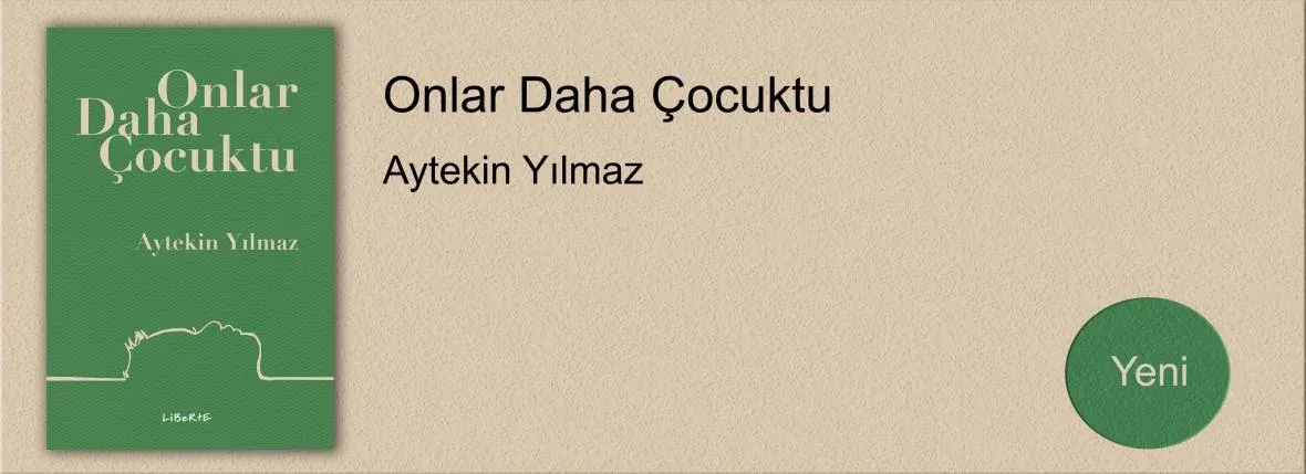 Onlar Daha Çocuktu