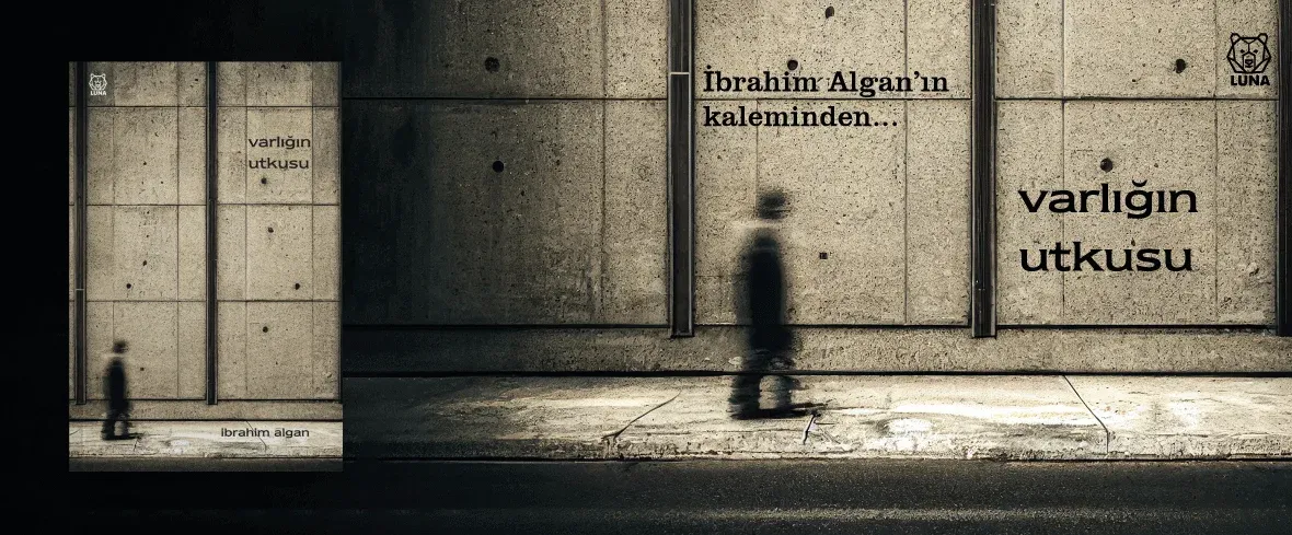 varlığın utkusu