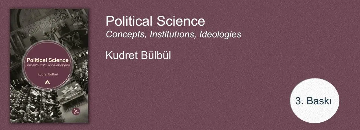 Political Science: Concepts, Institutıons, Ideologies