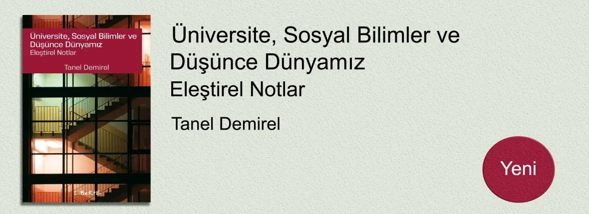 Üniversite, Sosyal Bilimler ve Düşünce Dünyamız Eleştirel Notlar