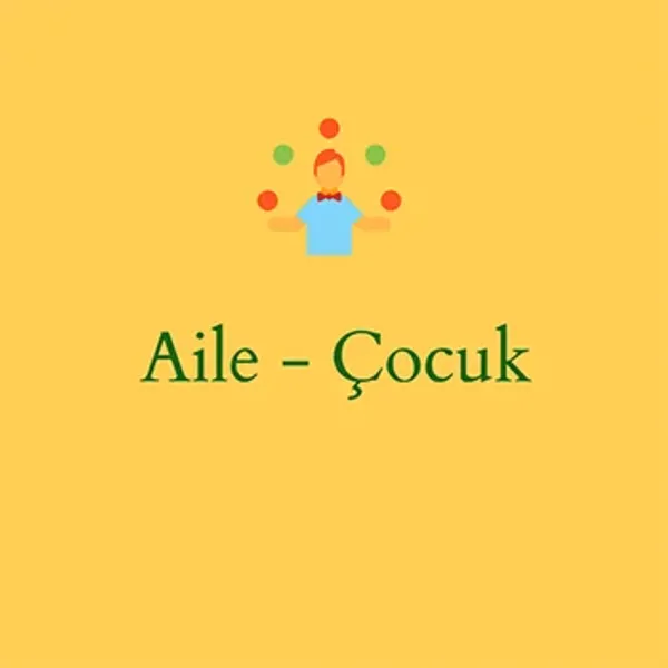 Aile - Çocuk